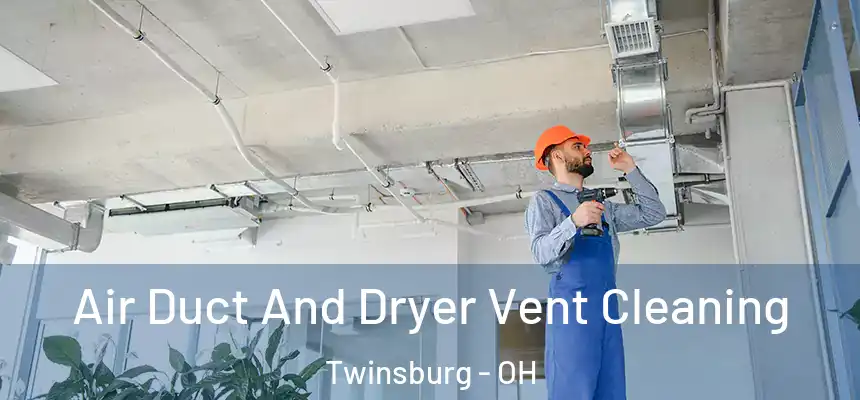  Air Duct And Dryer Vent Cleaning Twinsburg - OH